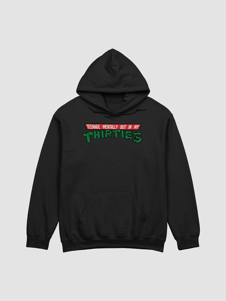 Teenage Mentally But in My Thirties Hoodie product image (1)