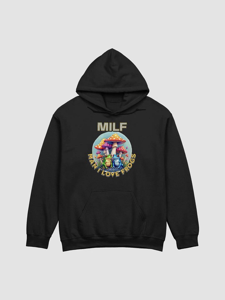 MILF Man I Love Frogs Classic Hoodie product image (1)