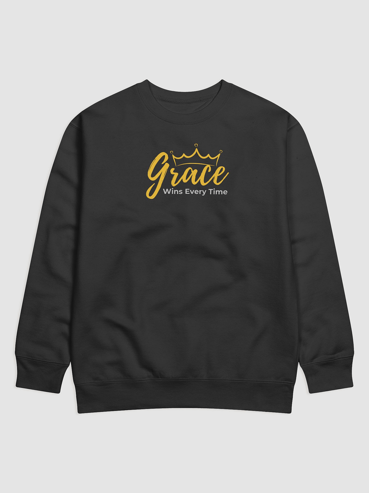 Grace Wins Every Time Sweatshirt | TheWhispersOfGrace