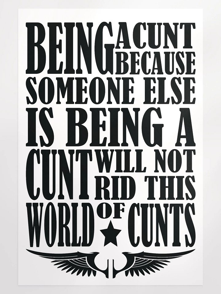 Behaviour - Stop Being A Cunt - Enhanced Matte Paper Poster product image (2)