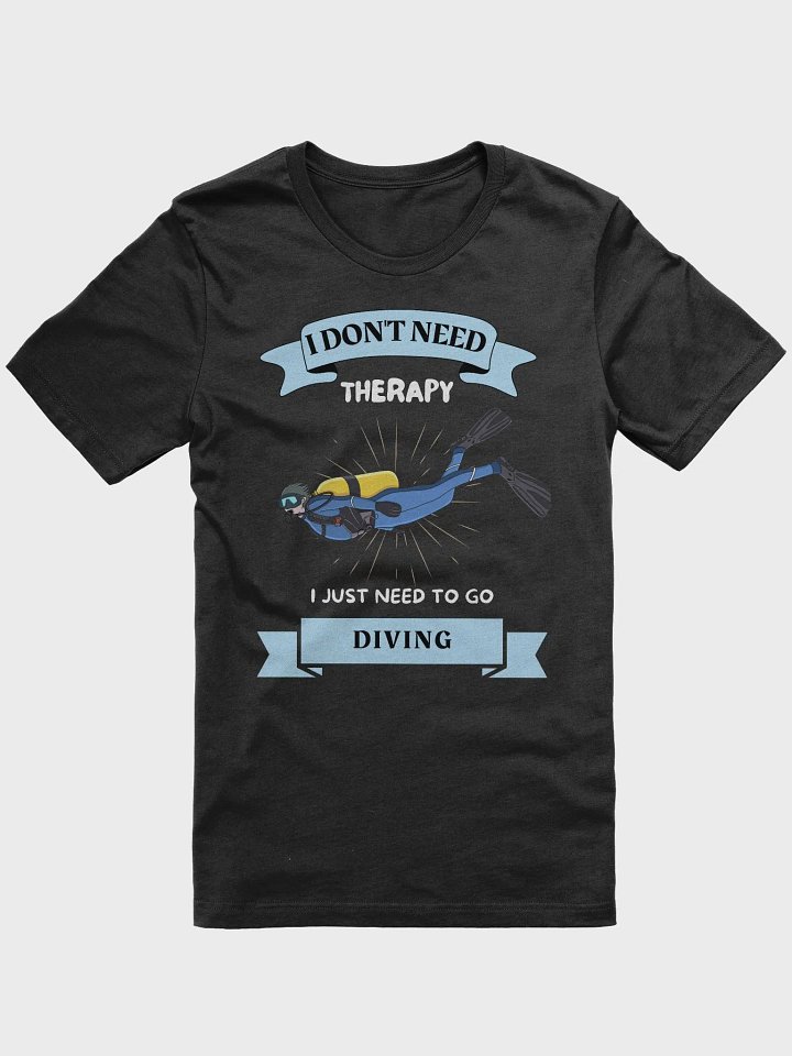 I Don't Need Therapy T-Shirt product image (2)