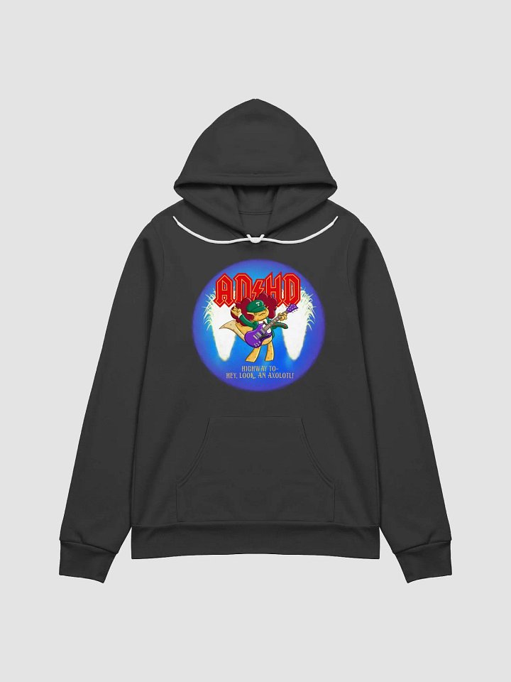 ADHD Highway to Hey Look an Axolotl Hoodie product image (1)