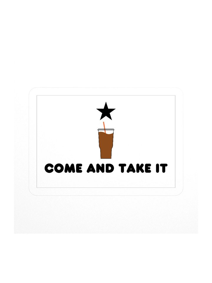 Come and Take It Coffee Sticker product image (1)