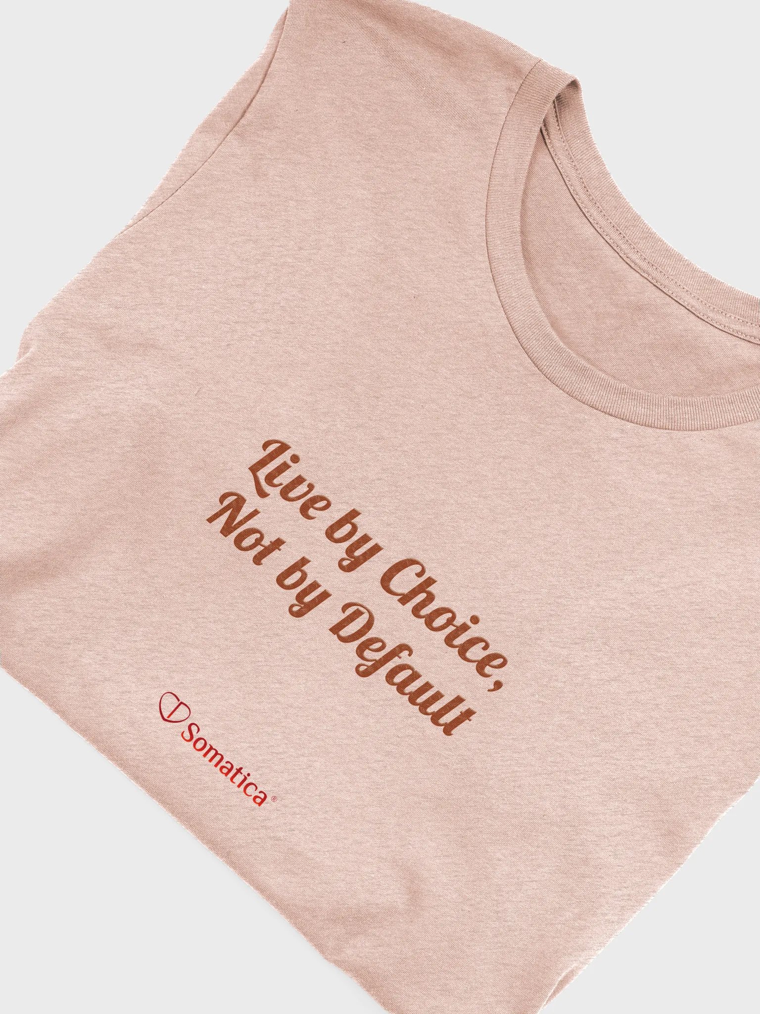 Live by Choice, Not by Default T-Shirt product image (2)