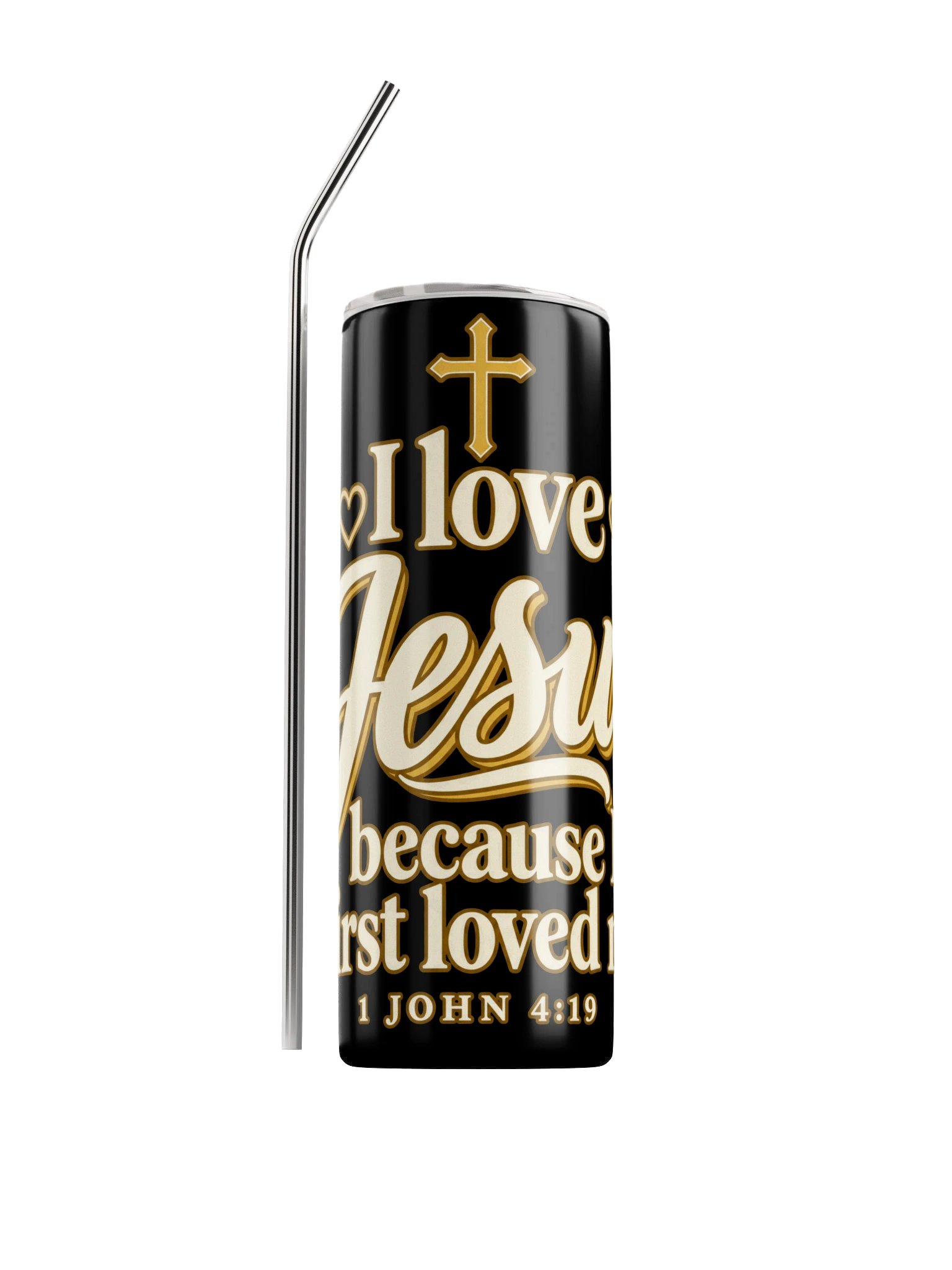 I Love Jesus Because He First Loved Me. Black Tumbler product image (1)