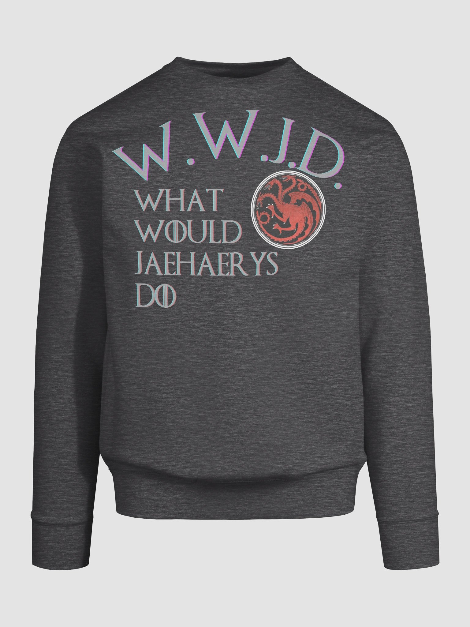 What Would Jaehaerys Do Sweatshirt product image (9)