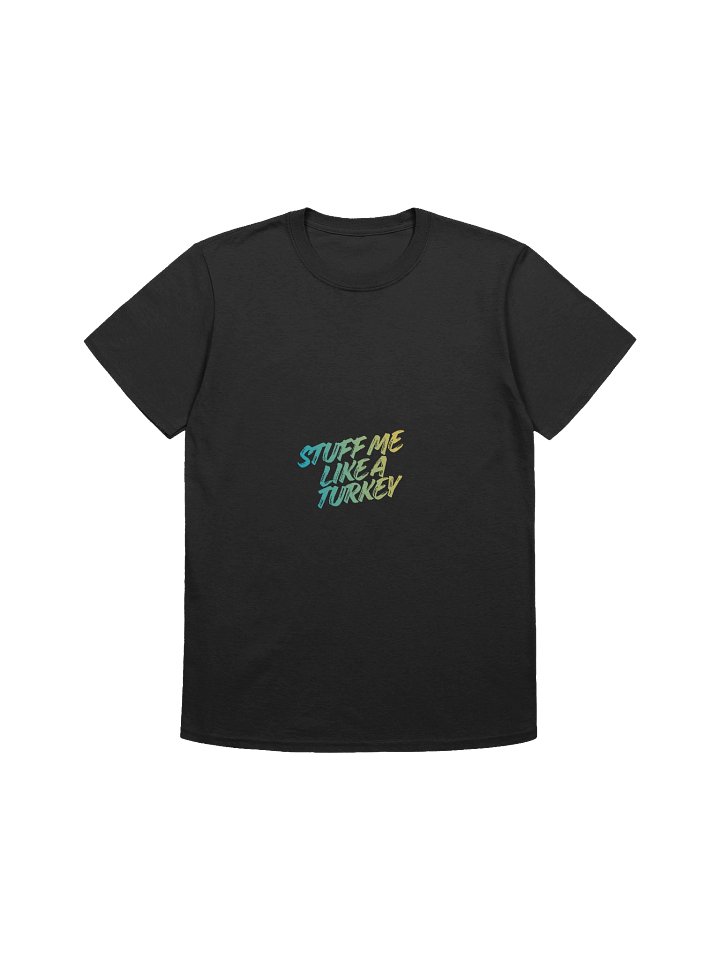 Stuff Me Like a Turkey / Emotionally Tee product image (2)