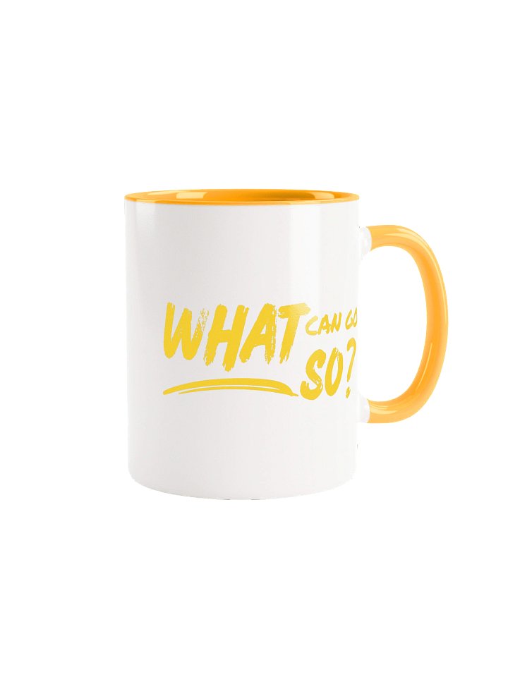What Can Go So? Ceramic Mug product image (1)