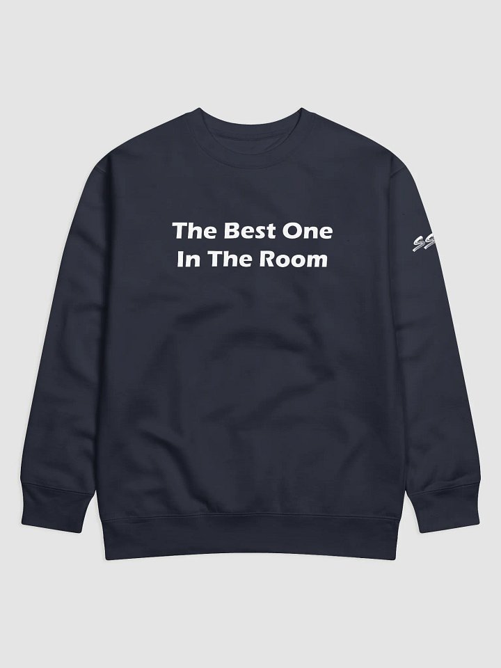 Best One In The Room Premium Sweatshirt product image (4)