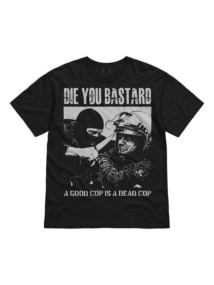 A GOOD COPS IS A DEAD COP product image (1)