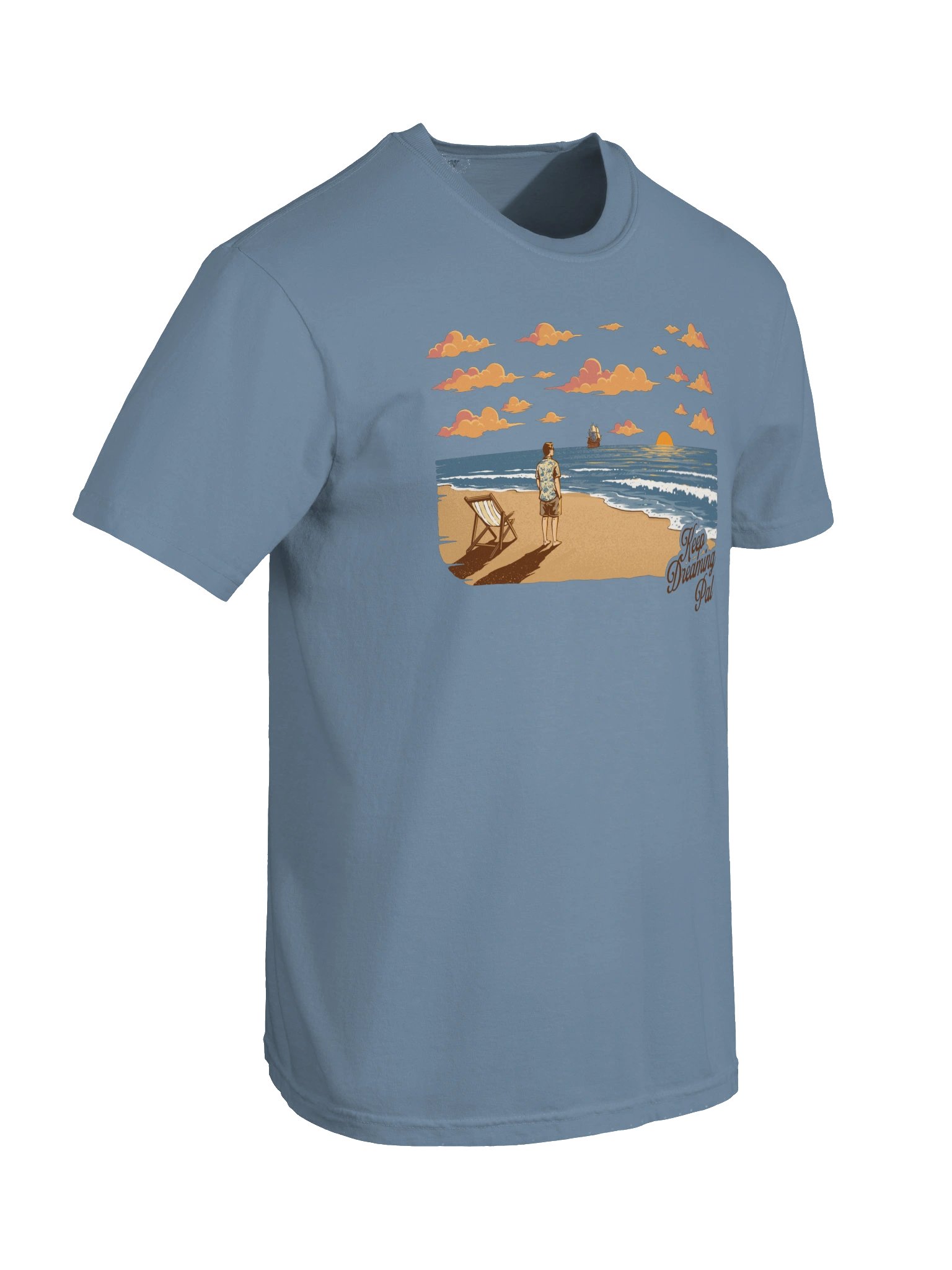 "Keep Dreaming Pal." Tee product image (6)