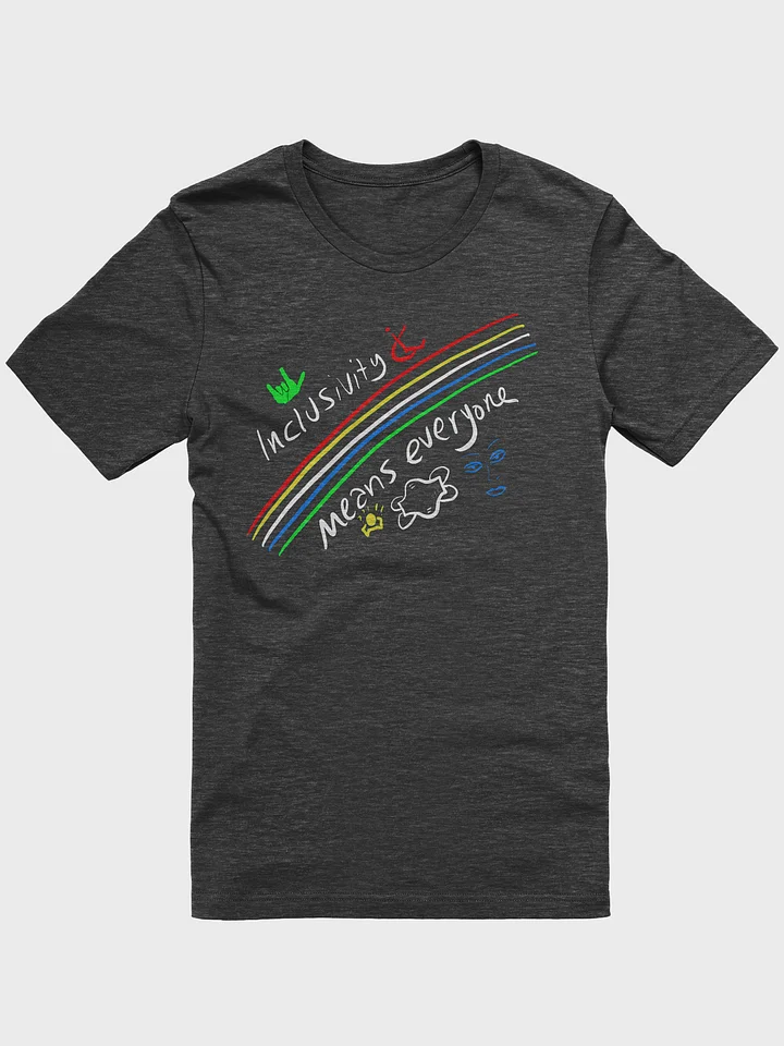 Inclusivity Means Everyone tee product image (3)