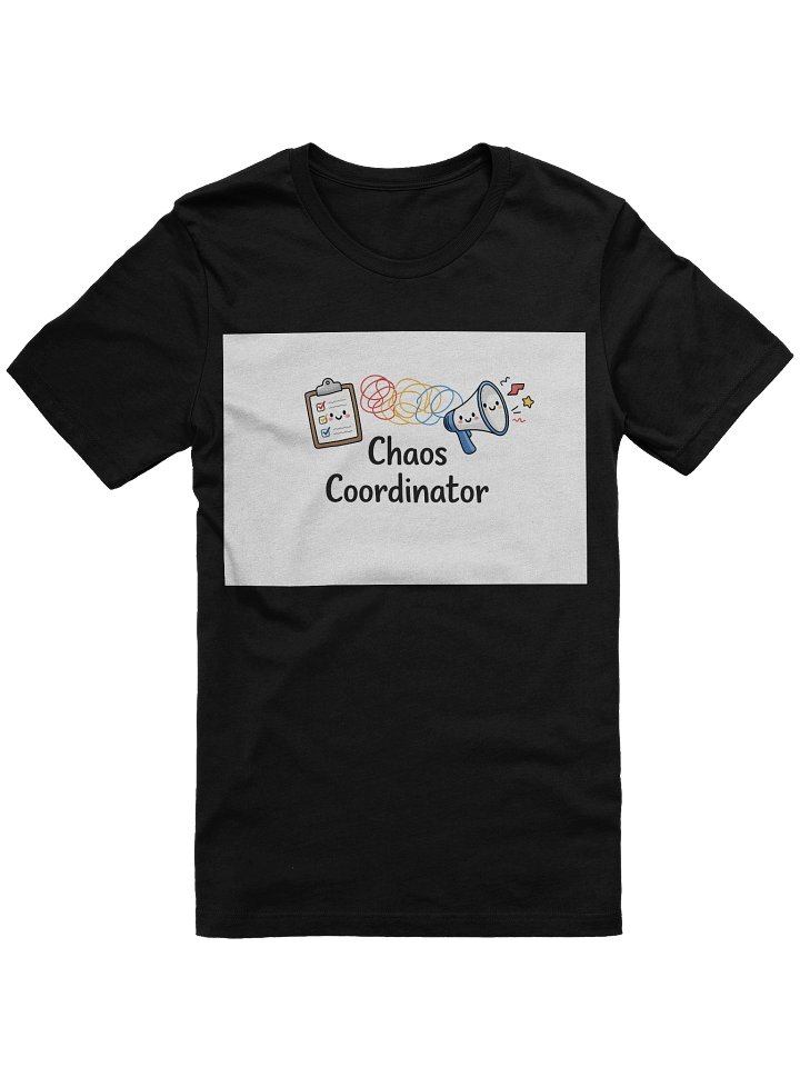 Chaos Coordinator T-Shirt product image (5)