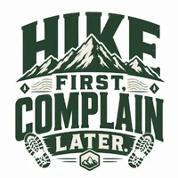 Hike First and Complain Later