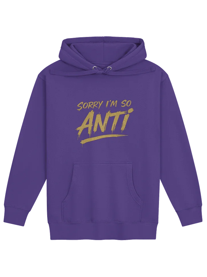 Sorry Im So Anti Hoodie product image (1)