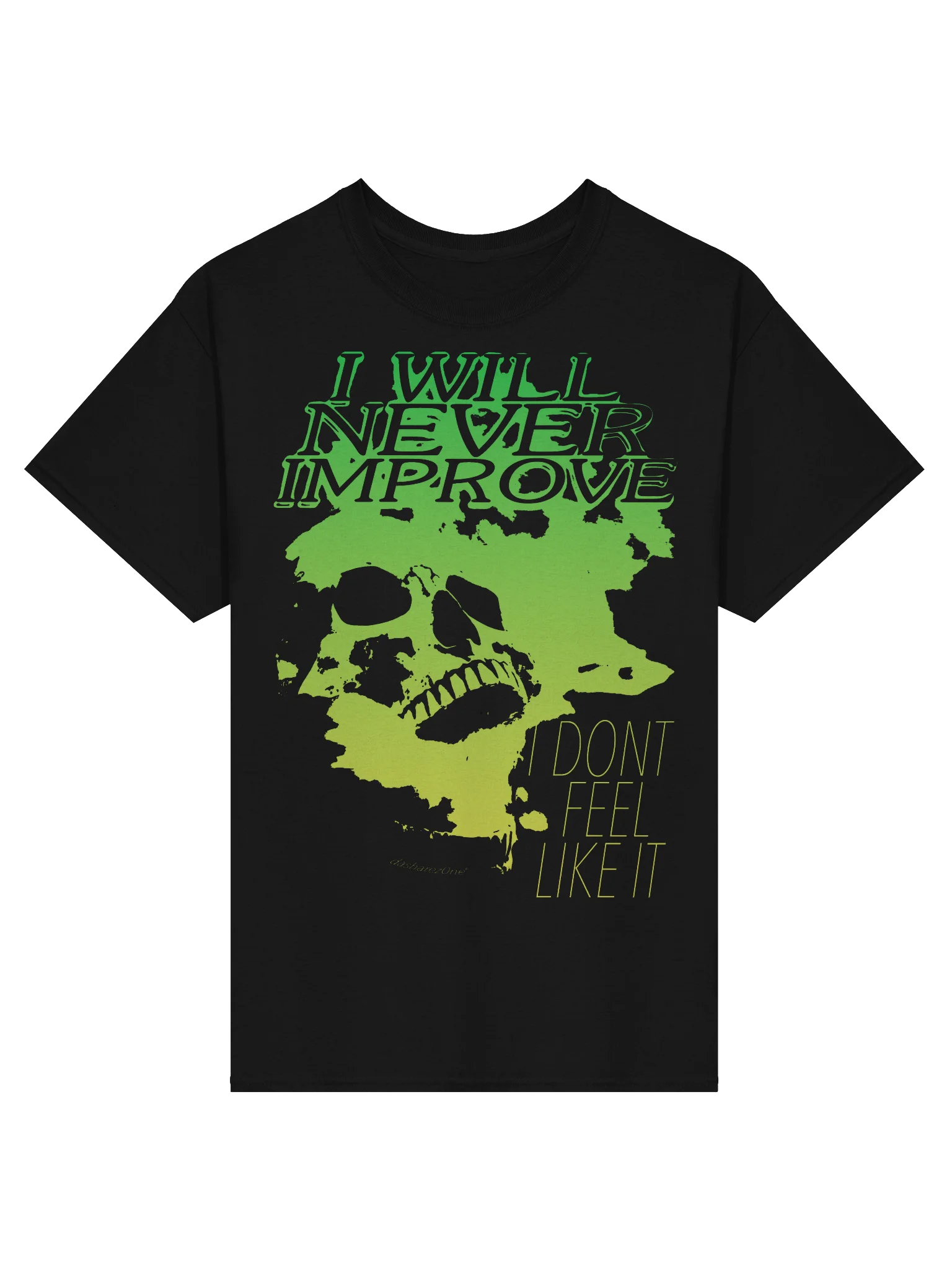 I WILL NEVER IMPROVE!!!!! product image (1)