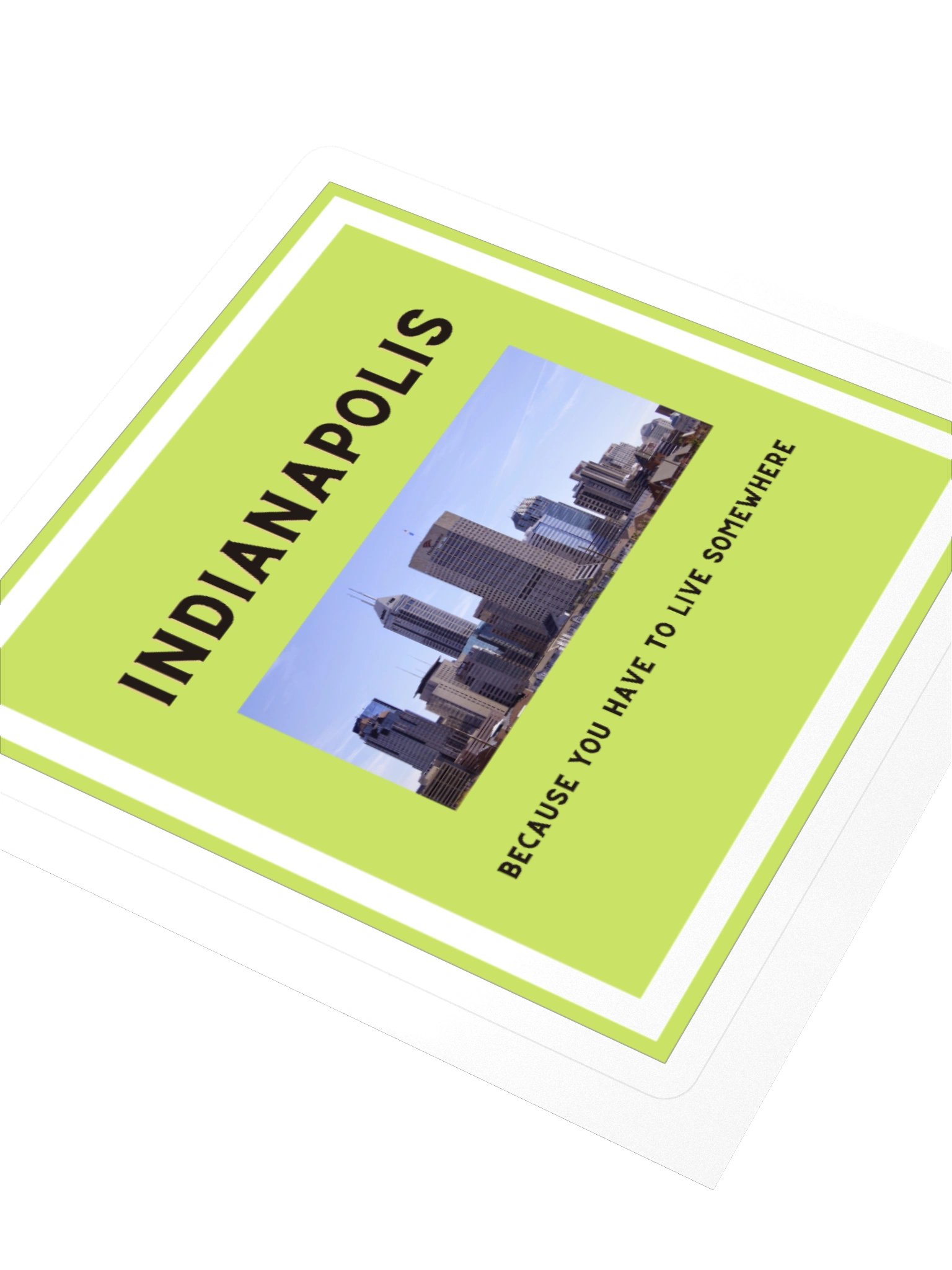 Indianapolis: Because You Have to Live Somewhere Square Sticker product image (3)