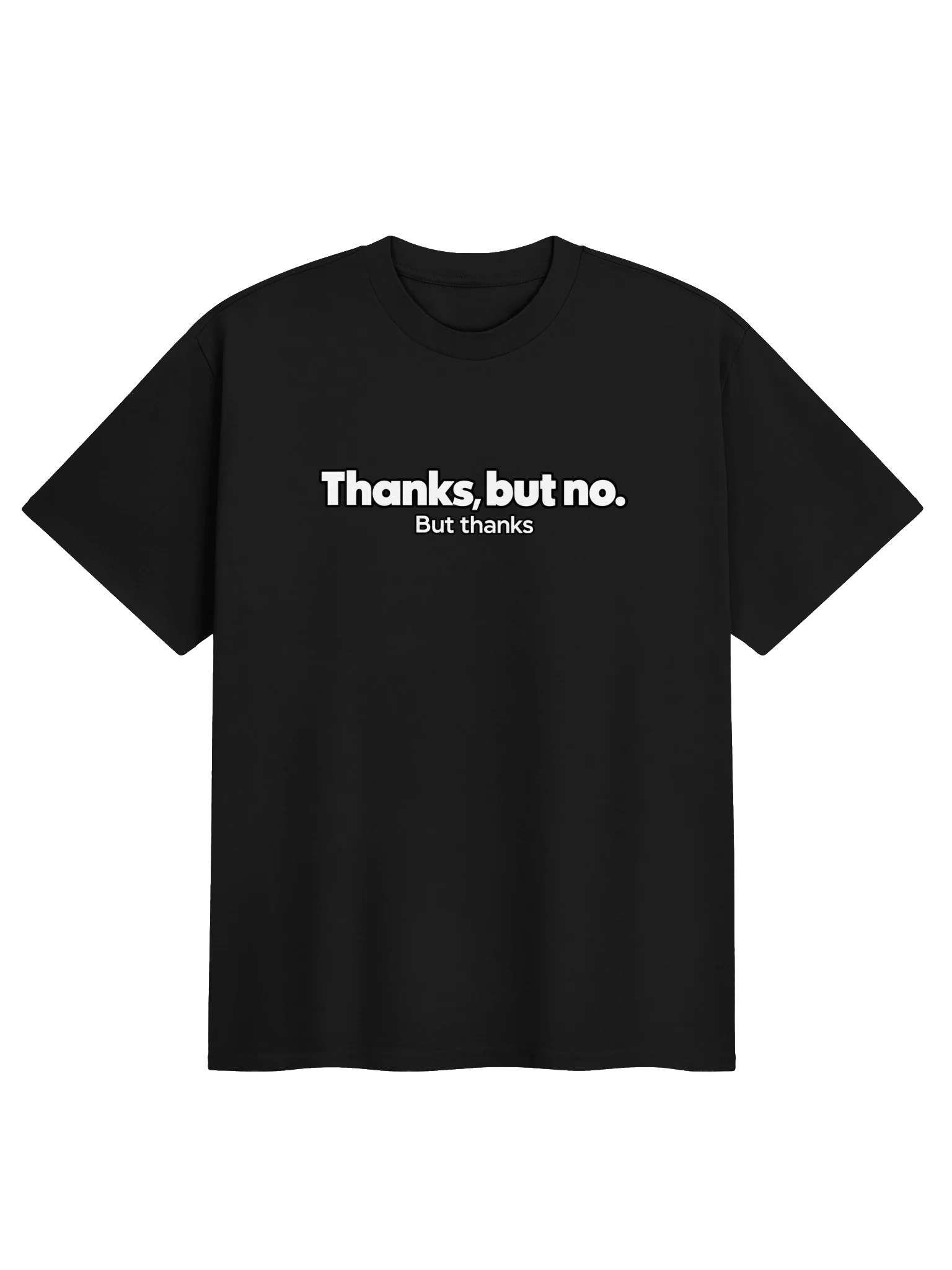 Thanks, But No. Oversized Tee