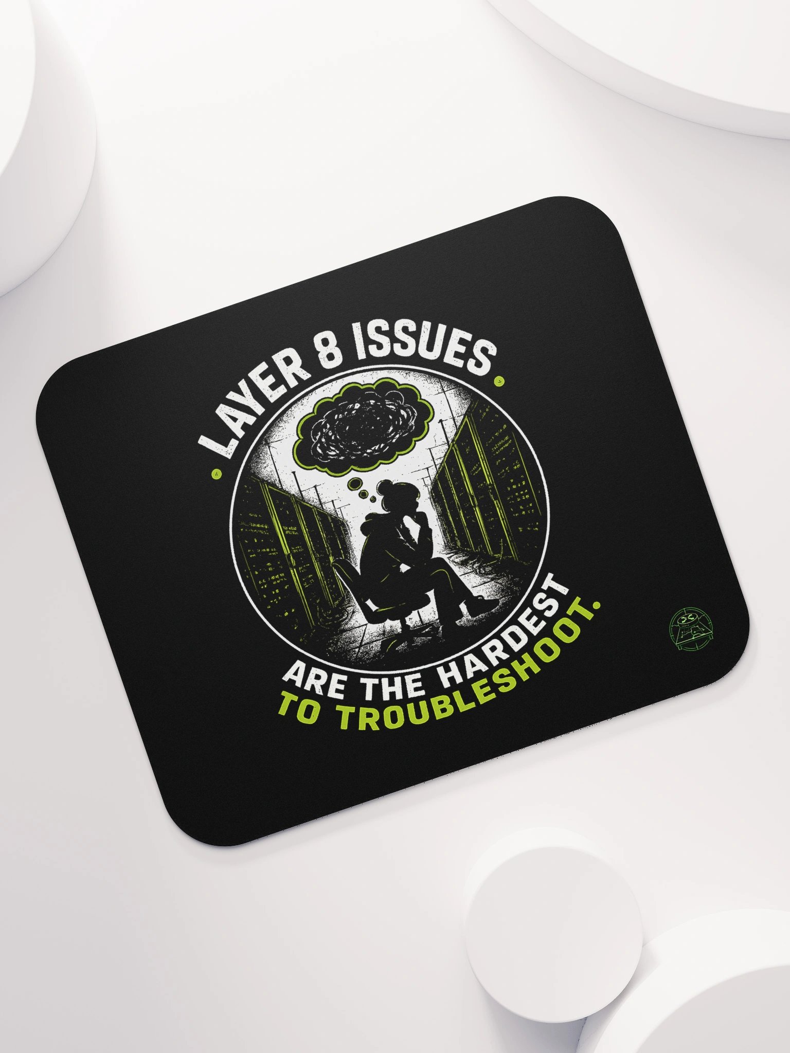 Layer 8 Issues Are The Hardest To Troubleshoot - Mousepad (version 2) product image (7)