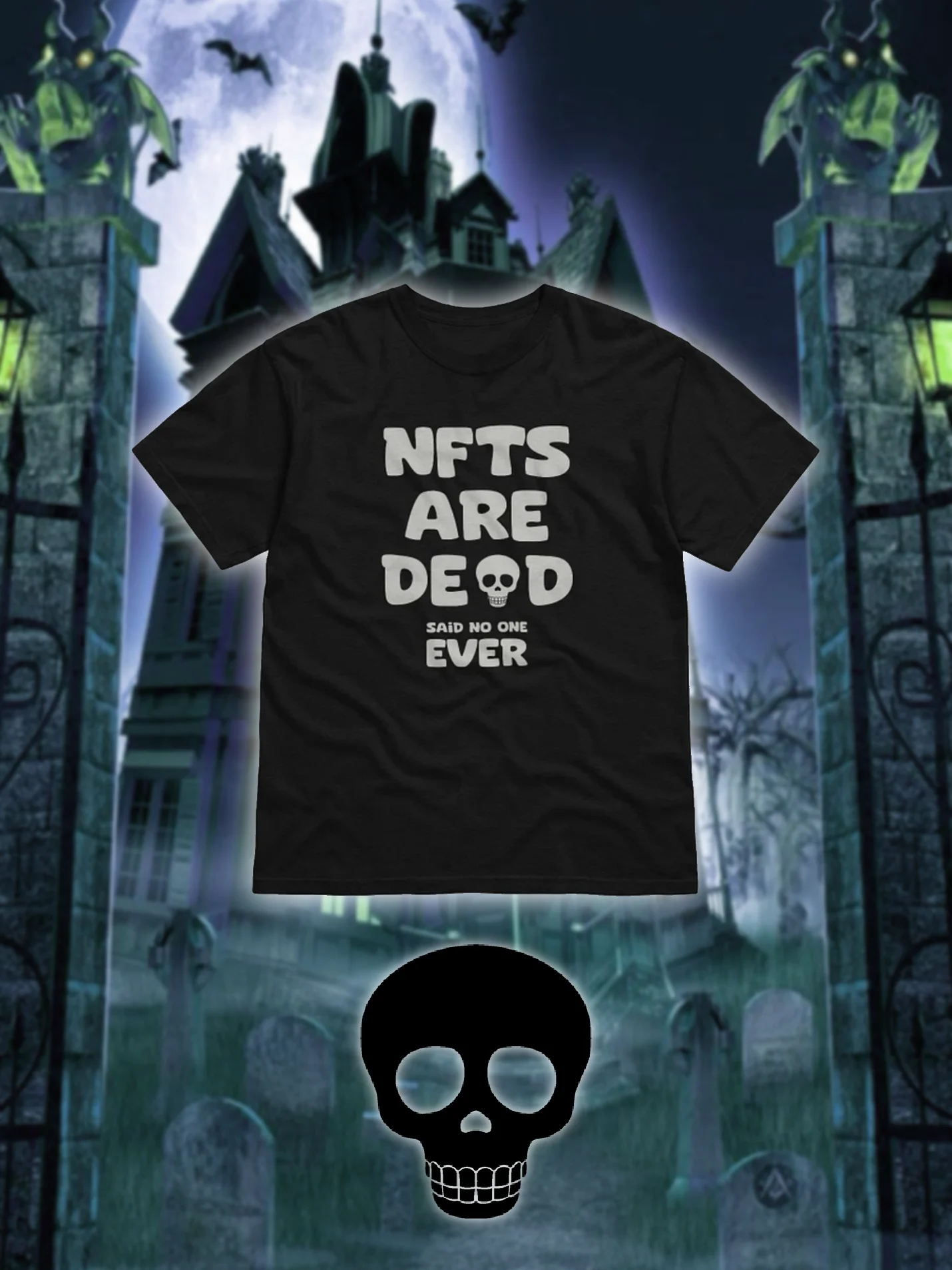 NFTS ARE DEAD SAID NO ONE EVER T-SHIRT product image (1)