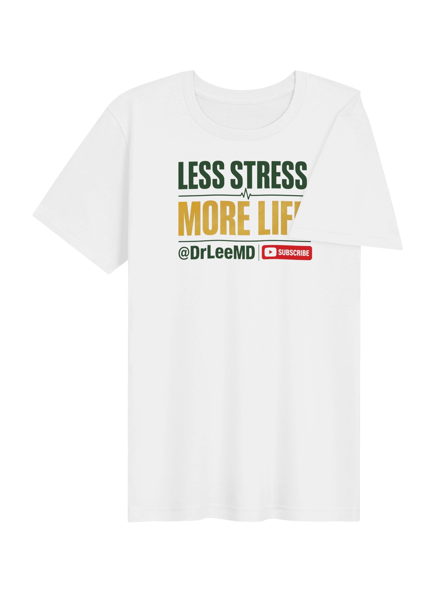 Less Stress. More Life. unisex T shirt product image (5)