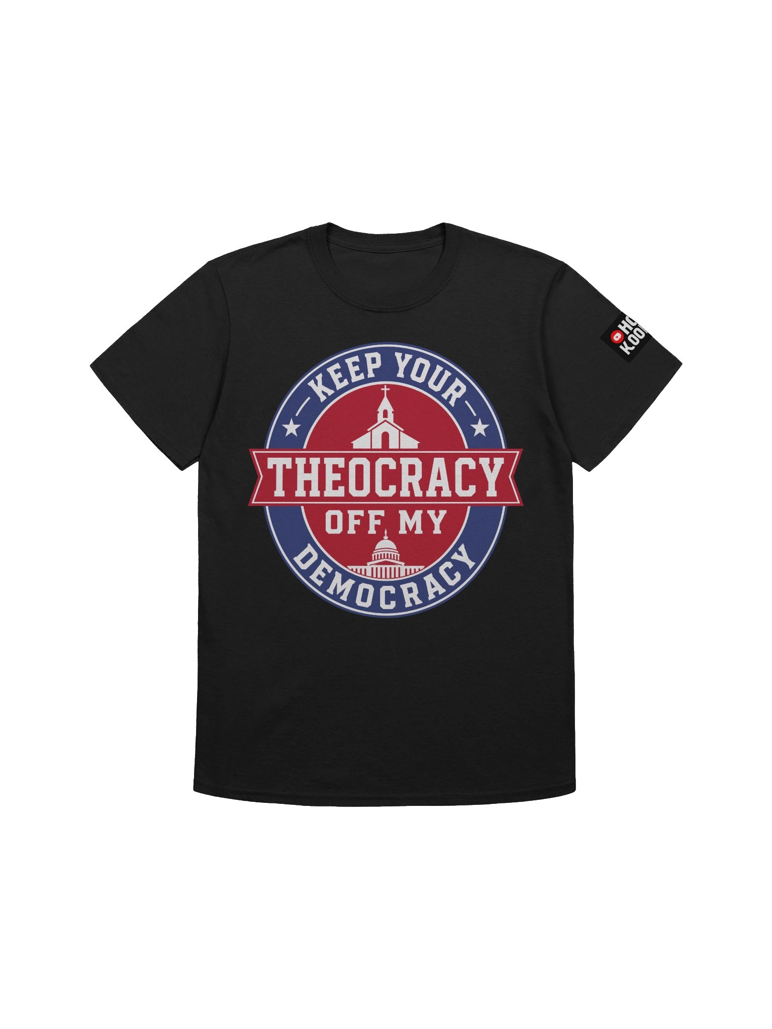 Keep Your Theocracy Off My Democracy - Unisex T-shirt product image (1)