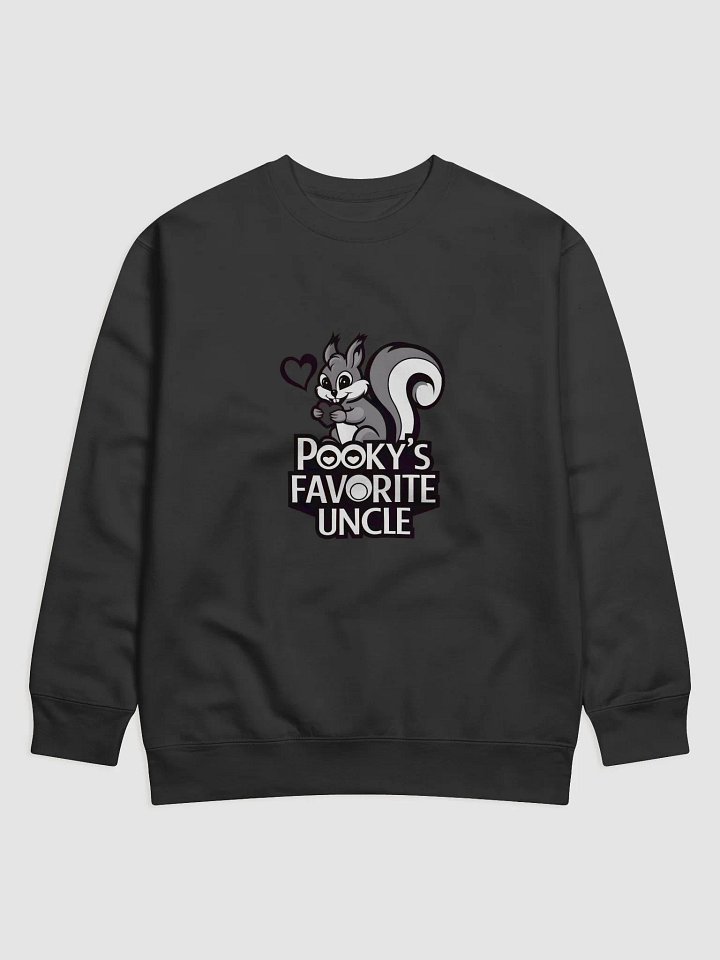 Super Soft and Comfy Pullover Sweatshirt: Pooky's Favorite Uncle B&W product image (1)