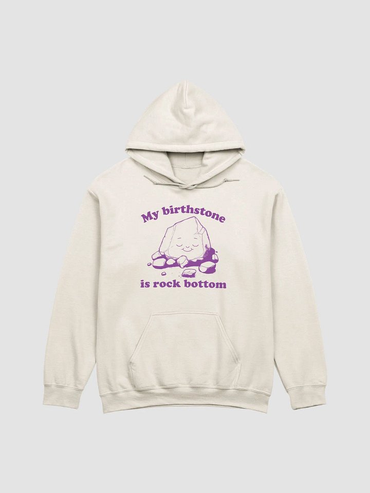 My birthstone is rock bottom Hoodie product image (1)