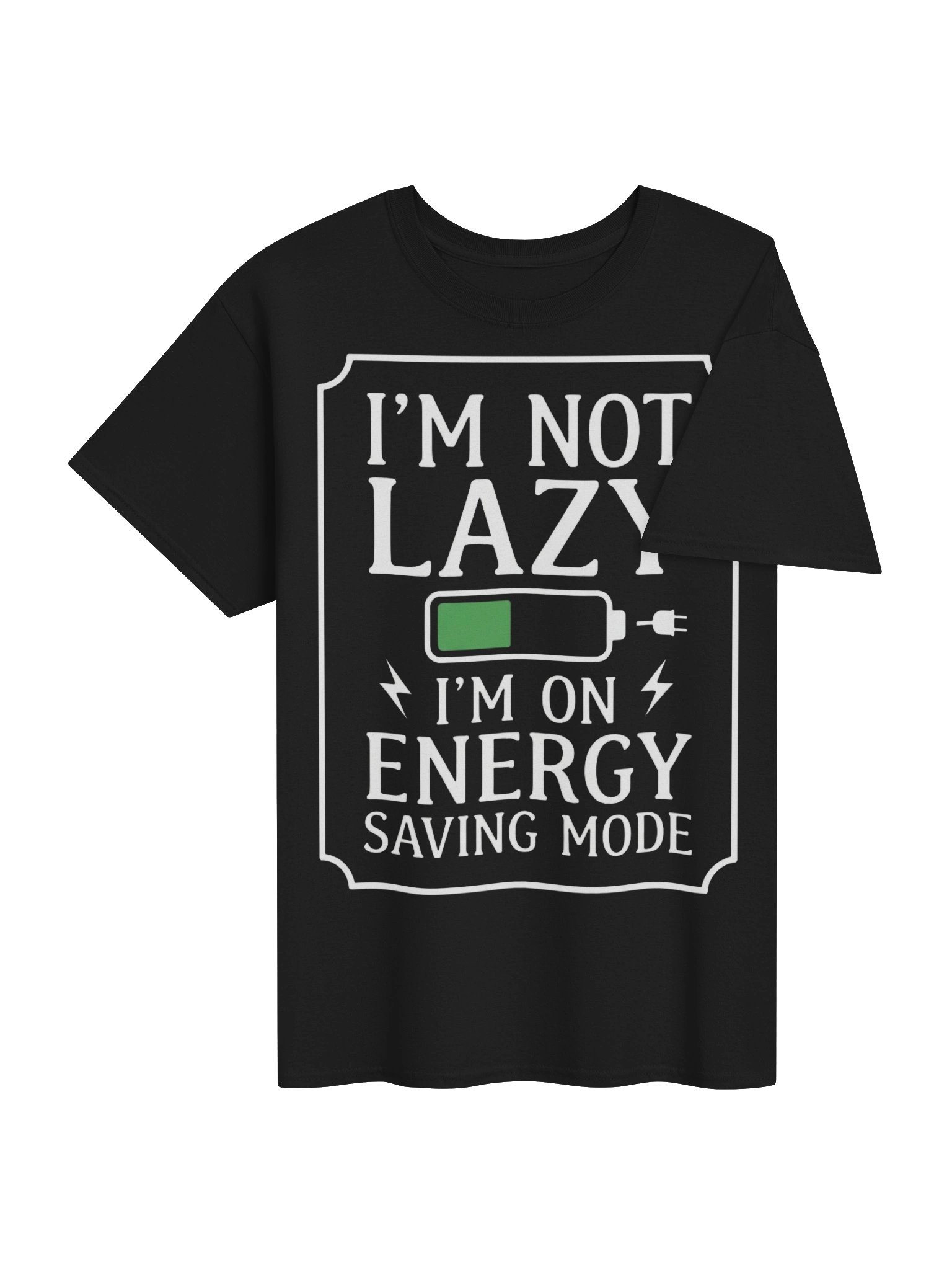 ⚡ I’M NOT LAZY — I’M JUST ON SAVING MODE 🔋 product image (115)