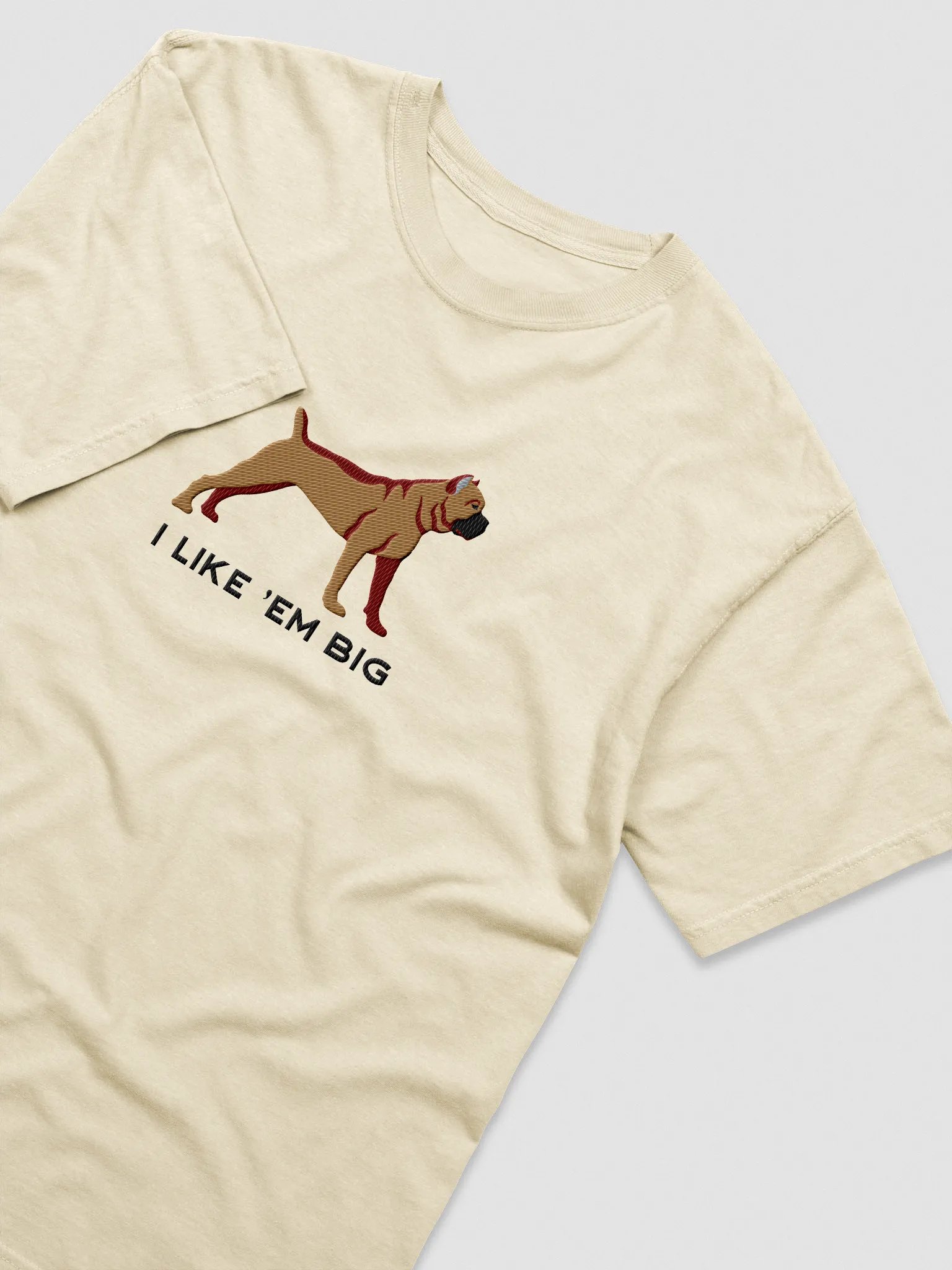 I Like 'Em Big T-Shirt(Embroidered) of a Cane Corso product image (6)
