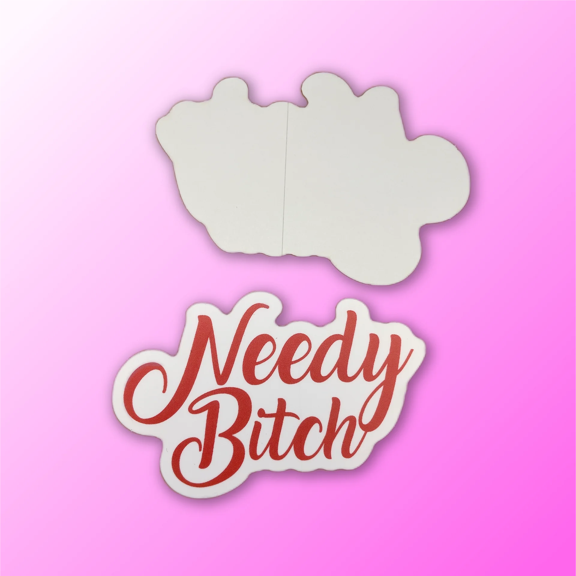 Needy Bitch- Sticker product image (4)