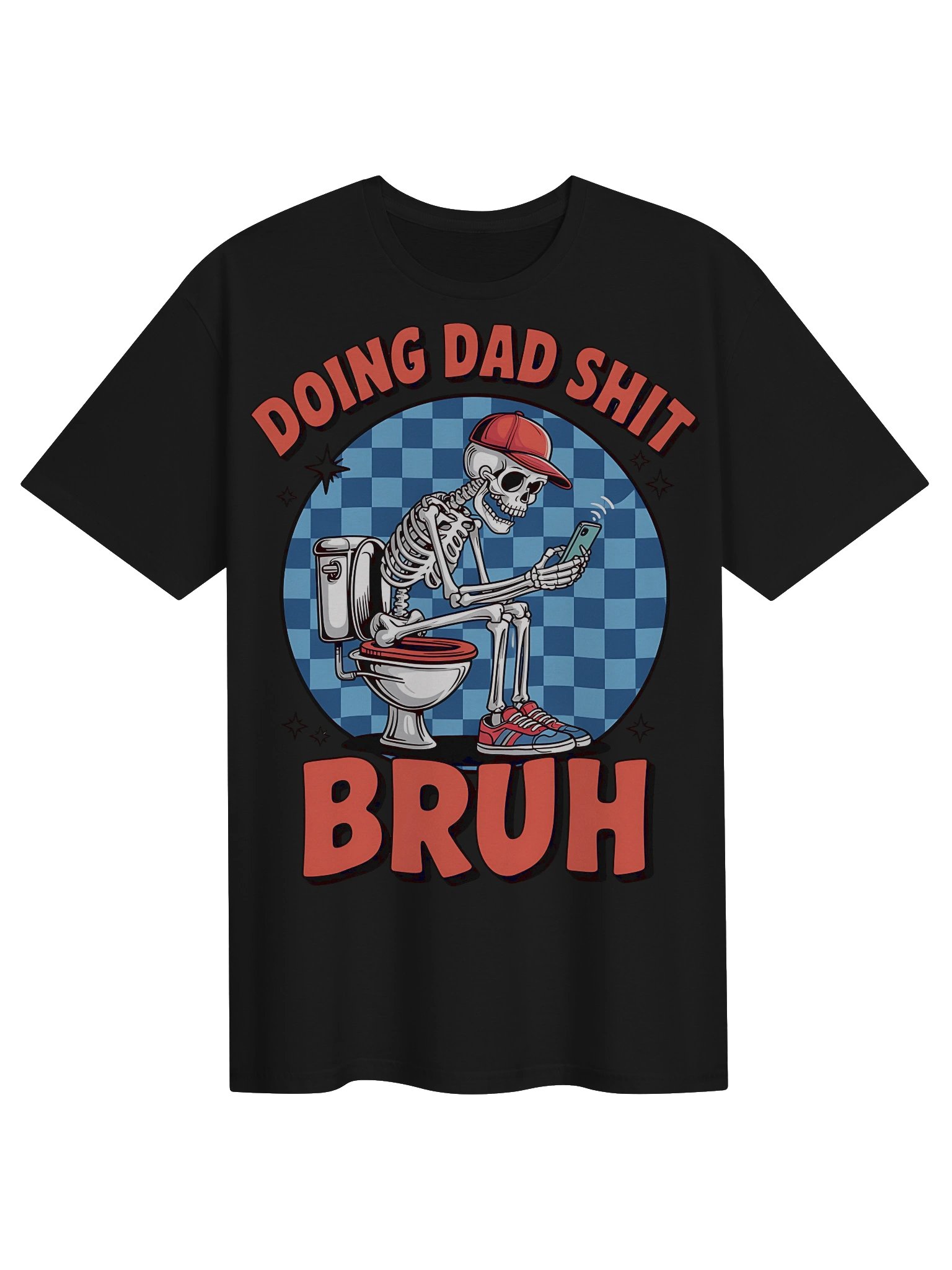 Doing Dad Shit Bruh Shirt | Funny Skeleton Dad Tee | Father’s Day Gift for Dad product image (1)