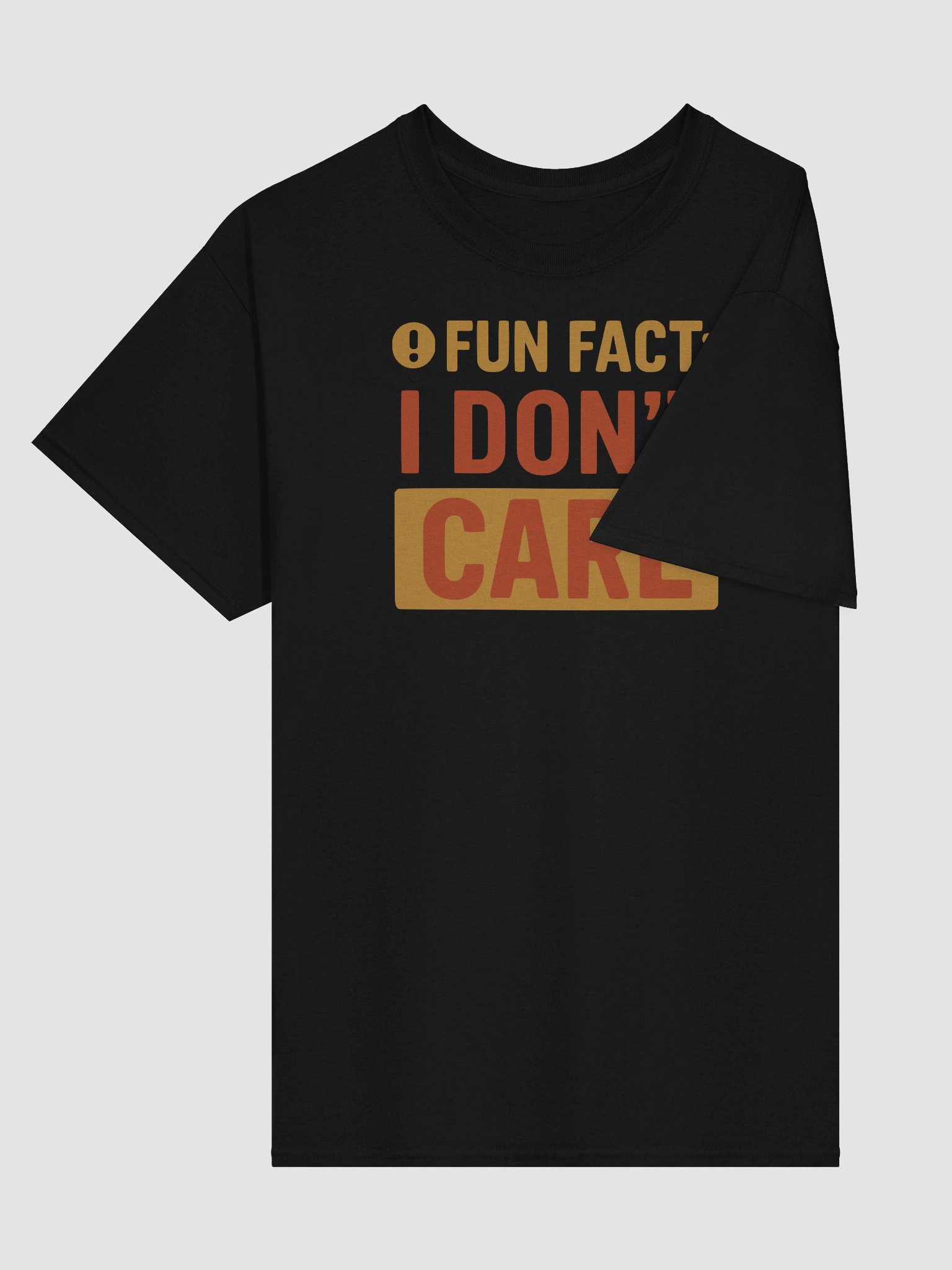“Fun Fact: I Don’t Care” T-Shirt – Funny, Blunt & Brutally Honest product image (3)