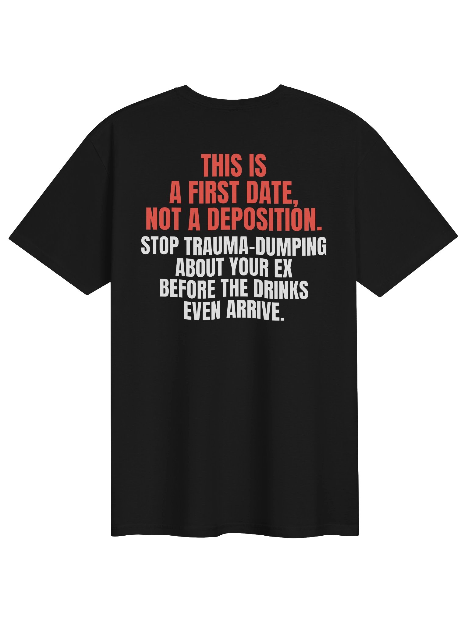 First Date, Not A Deposition Tee product image (1)