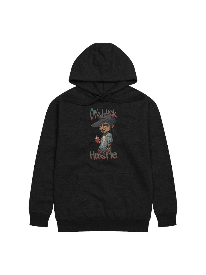 0% Luck, 100% Hustle product image (1)