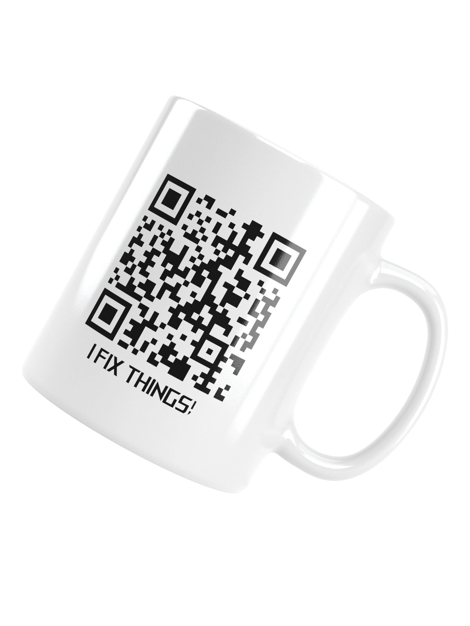White Glossy Mug - I FIX THINGS! product image (13)