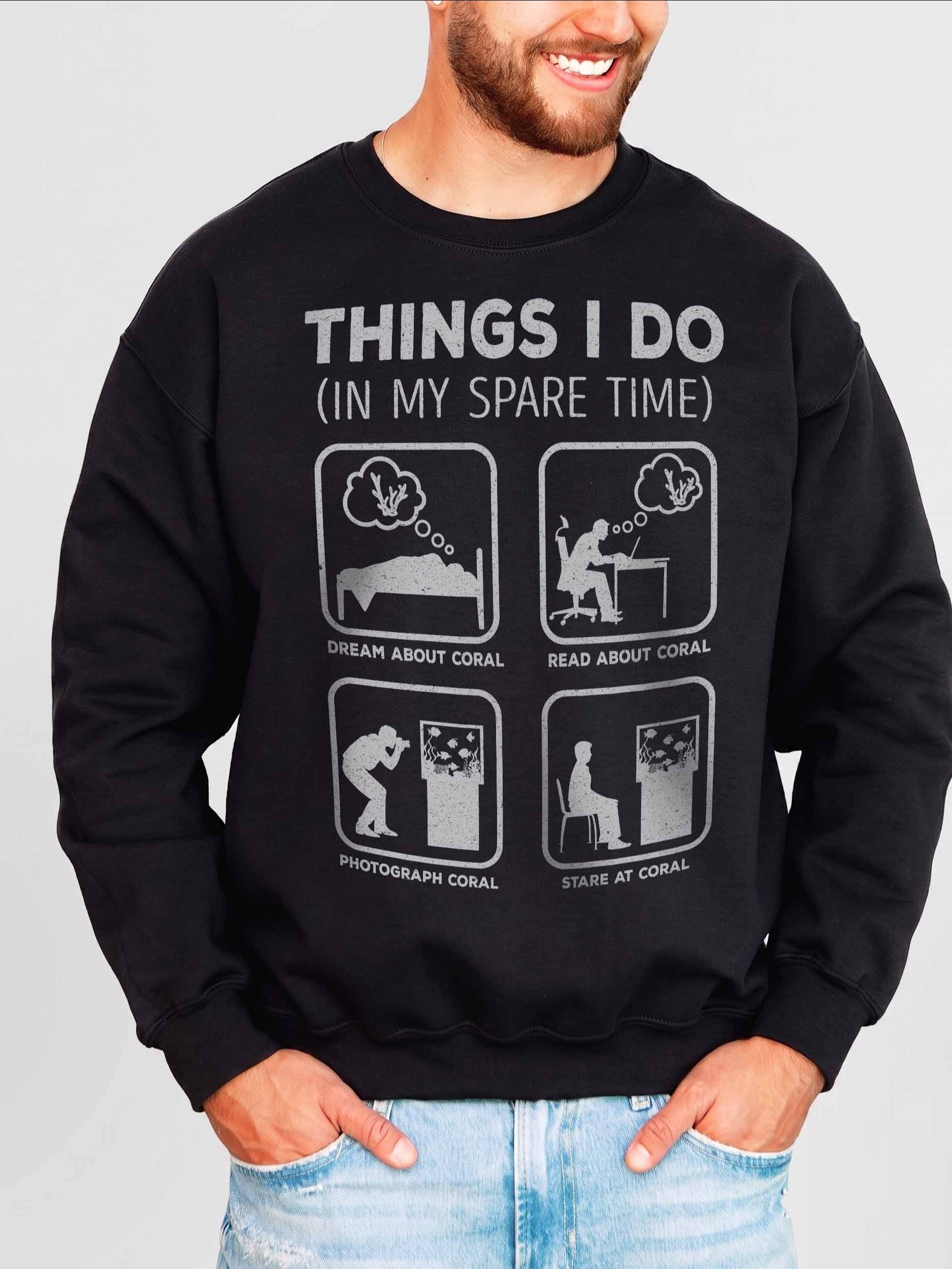 Things I Do in My Spare Time Coral Sweatshirt – Funny Reef Aquarium Hobby Sweatshirt product image (2)