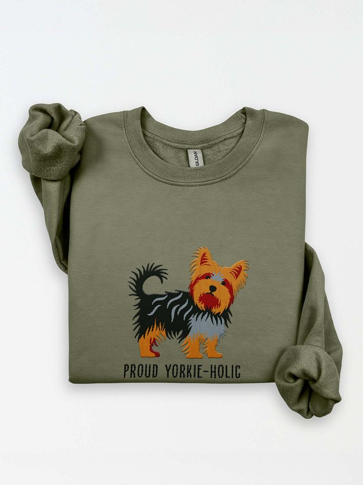 Proud Yorkie-Holic Sweatshirt (Embroidered) of a Yorkshire Terrier(2) product image (1)