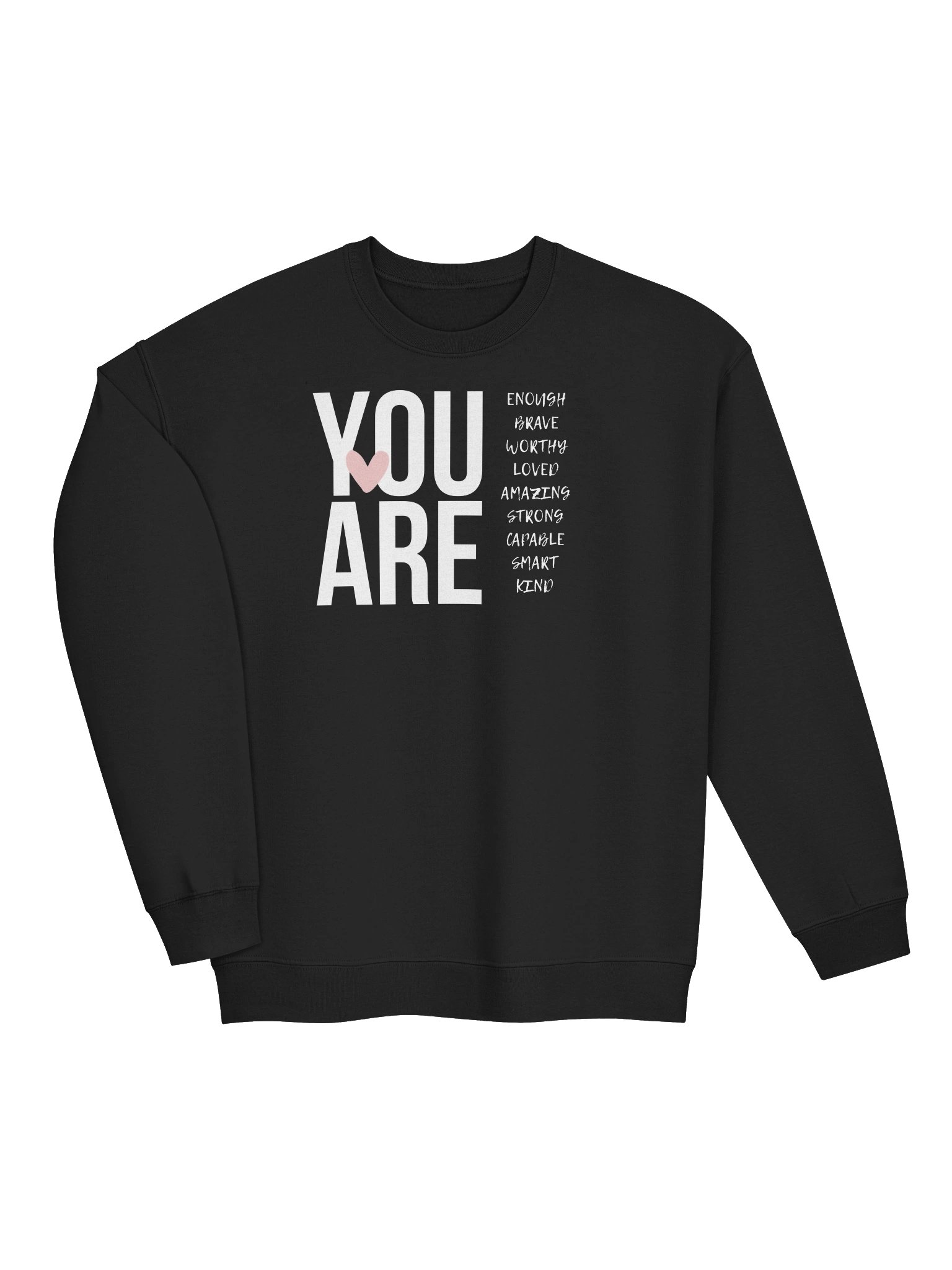 You Are Sweatshirt product image (15)