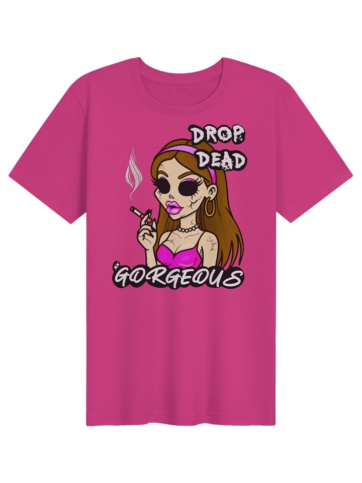 Drop Dead Gorgeous- Tshirt product image (2)