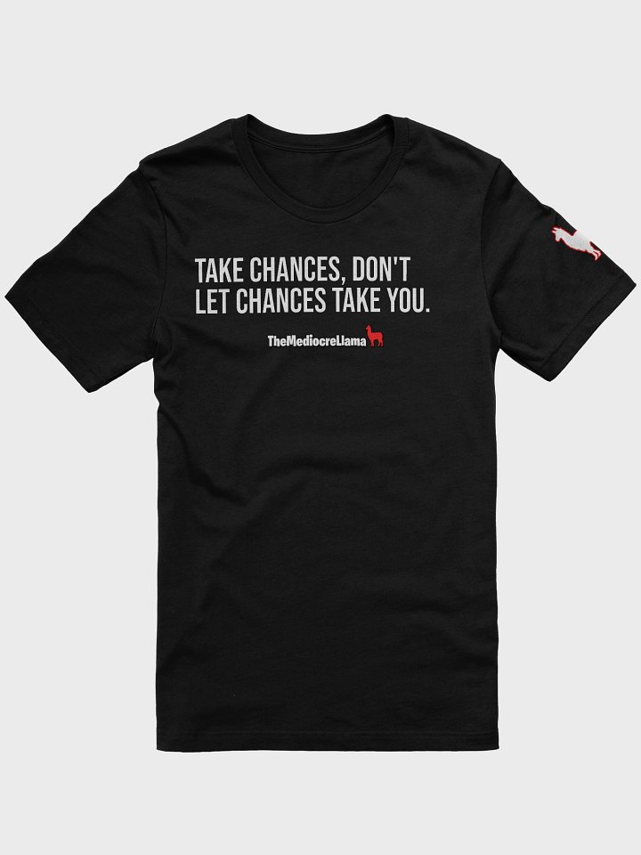 Chances Quote Tee product image (1)