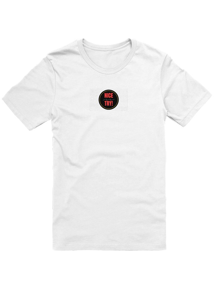 Nice Try Nice T-shirt product image (1)