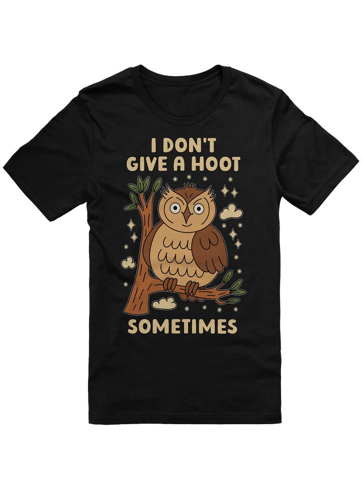 I Don’t Give A Hoot Sometimes Owl Unisex T-shirt product image (1)