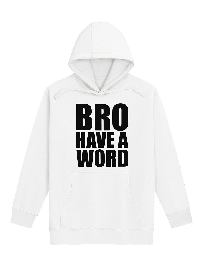 BRO HAVE A WORD - WHITE product image (1)