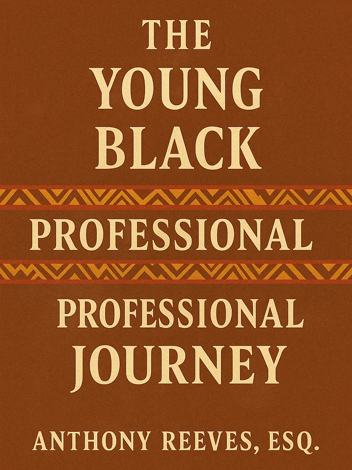 The Young Black Professional Journey: From Fitting In to Finding Yourself product image (1)