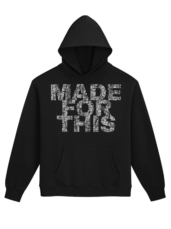 MADE FOR THIS Hoodie product image (4)