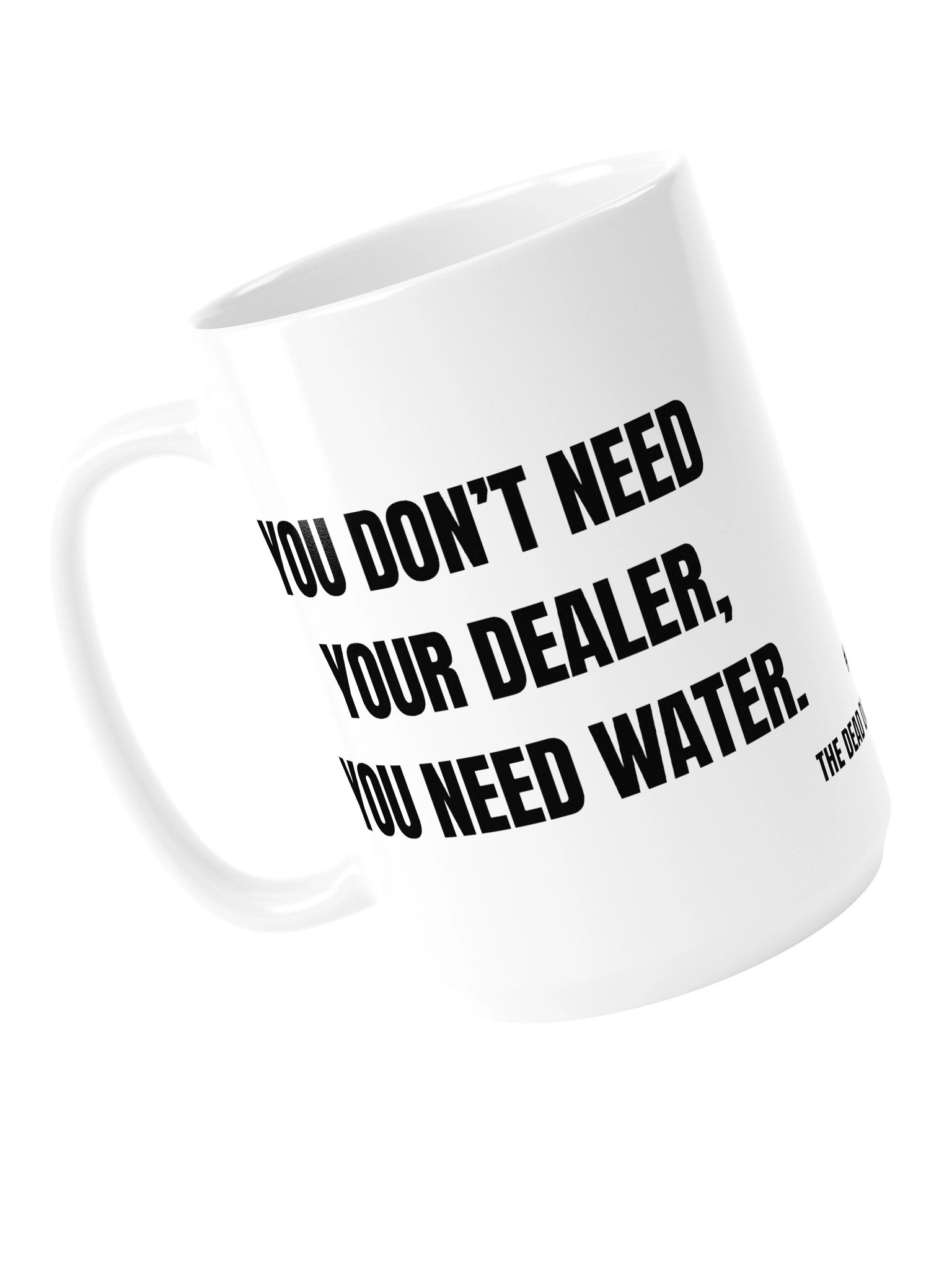 Another 24 – Series #1; You Don’t Need Your Dealer. You Need Water. product image (5)