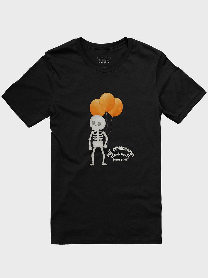 Níl Craiceann Chomh Maith Lena Cháil T-shirt product image (1)
