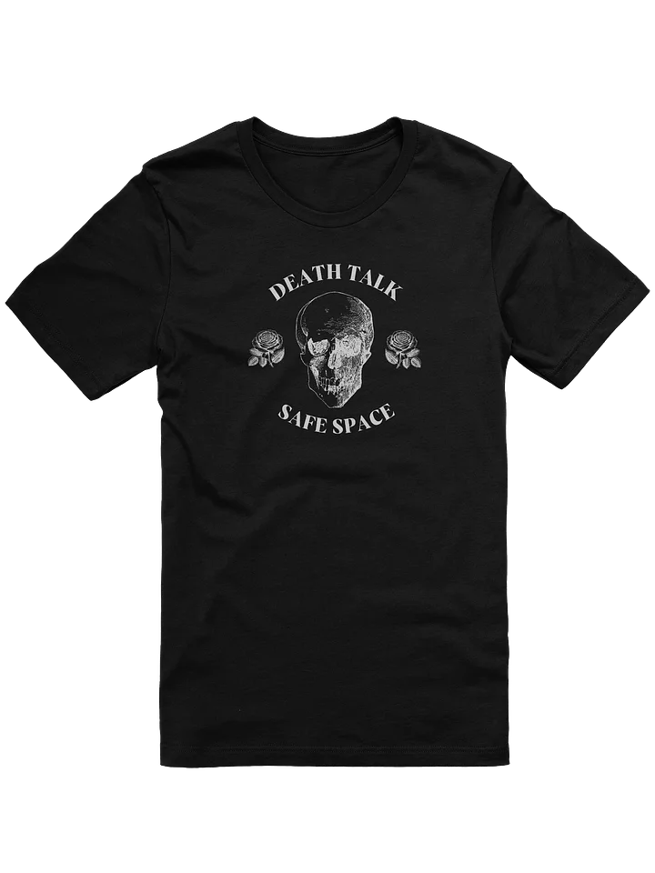 T-Shirt (Unisex) - Death Talk Safe Space (Skull & Roses) on Black product image (1)