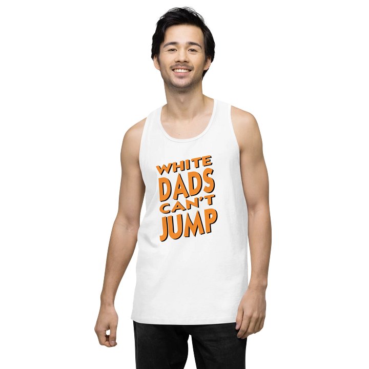 White Dads Can't Jump Tank Top product image (16)